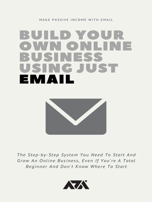 cover image of Build Your Own Online Business Using Just Email